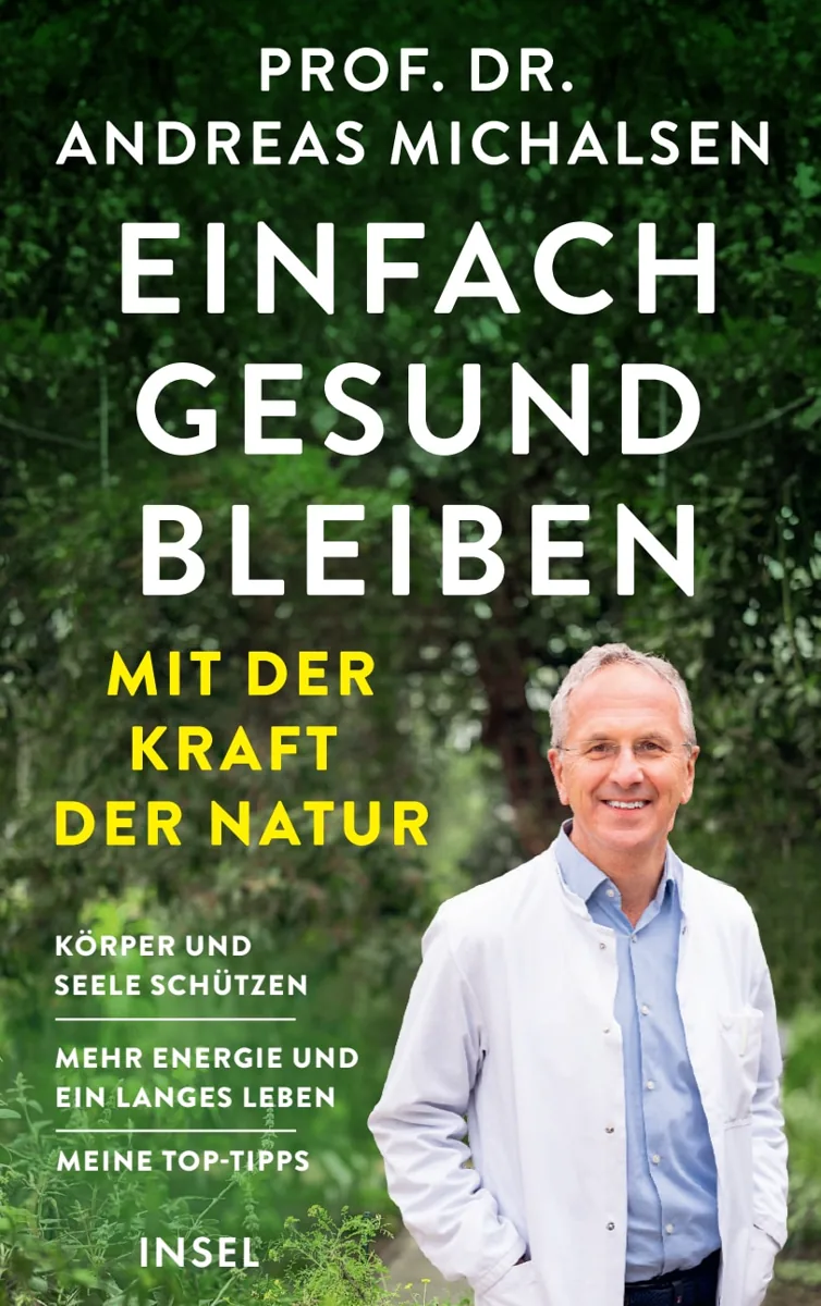 Buchcover: Einfach gesund bleiben mit der Kraft der Natur von Andreas Michalsen